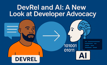 Devrel Meets AI: A New Look at Developer Advocacy